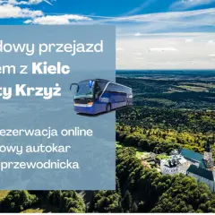 Jak dojechać z Kielc do Gór Świętokrzyskich - najlepsze opcje transportu