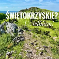 Góry Świętokrzyskie gdzie jechać: najlepsze miejsca na niezapomniane wakacje