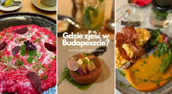 Gdzie zjeść w Budapeszcie? Odkryj najlepsze miejsca i smaki