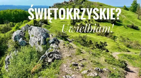 Góry Świętokrzyskie gdzie jechać: najlepsze miejsca na niezapomniane wakacje