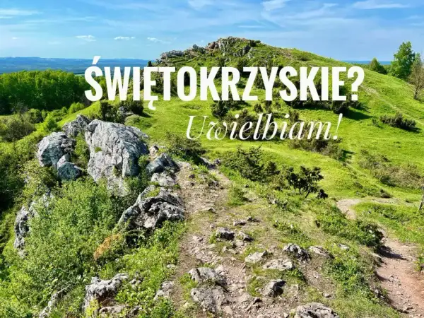 Góry Świętokrzyskie gdzie jechać: najlepsze miejsca na niezapomniane wakacje